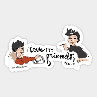 I Love My Friends/Self Sticker